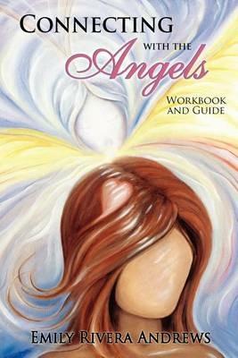 Connecting with the Angels - Emily Rivera Andrews - cover