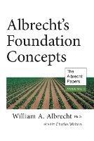 Albrecht's Foundation Concepts: The Albrecht Papers - William A. Albrecht - cover