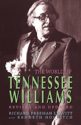 The World of Tennessee Williams - Richard Freeman Leavitt,Kenneth Holditch - cover