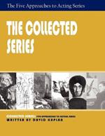 The Collected Series: Five Approaches to Acting