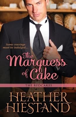 The Marquess of Cake - Heather Hiestand - cover