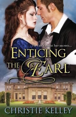 Enticing the Earl - Christie Kelley - cover