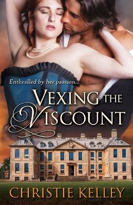 Vexing the Viscount - Christie Kelley - cover