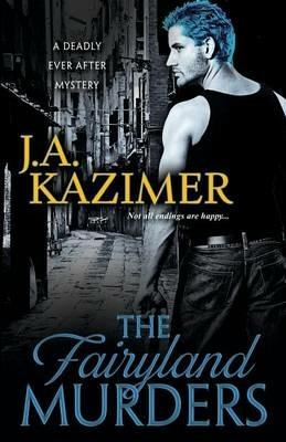 The Fairyland Murders - J a Kazimer - cover