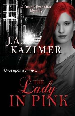 The Lady in Pink - J A Kazimer - cover