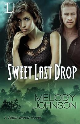 Sweet Last Drop - Melody Johnson - cover