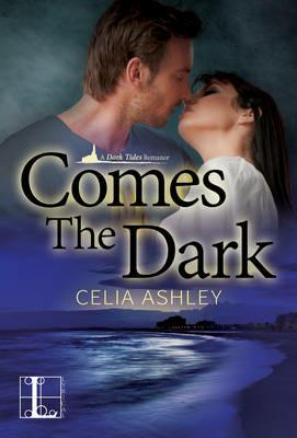 Comes the Dark - Celia Ashley - cover