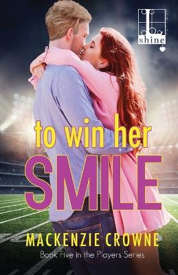 To Win Her Smile - Mackenzie Crowne - cover