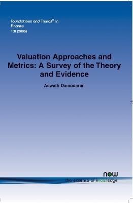 Valuation Approaches and Metrics: A Survey of the Theory and Evidence - Aswath Damodaran - cover