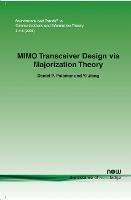 MIMO Transceiver Design via Majorization Theory - Daniel P. Palomar,Yi Jiang - cover
