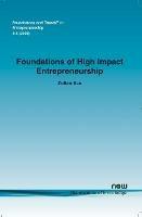 Foundations of High Impact Entrepreneurship