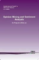 Opinion Mining and Sentiment Analysis