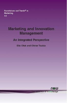 Marketing and Innovations Management: An Integrated Perspective - Elie Ofek,Olivier Toubia - cover