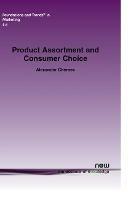 Product Assortment and Consumer Choice: An Interdisciplinary Review