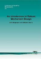 An Introduction to Robust Mechanism Design - Dirk Bergemann,Stephen Morris - cover