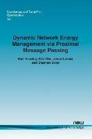 Dynamic Network Energy Management via Proximal Message Passing - Matt Kraning,Eric Chu,Javad Lavaei - cover
