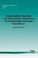 Observability Properties and Deterministic Algorithms in Visual-Inertial Structure from Motion