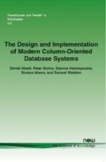 The Design and Implementation of Modern Column-Oriented Database Systems