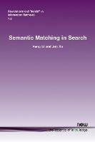Semantic Matching in Search - Hang Li,Jun Xu - cover