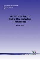 An Introduction to Matrix Concentration Inequalities - Joel A. Tropp - cover
