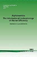 Alphanomics: The Informational Underpinnings of Market Efficiency