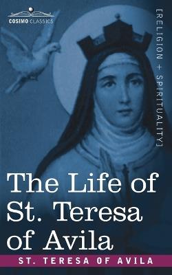 The Life of St. Teresa of Avila - St Teresa of Avila - cover