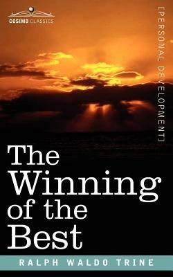 The Winning of the Best - Ralph Waldo Trine - cover