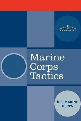 Marine Corps Tactics - U S Marine Corps,United States Marine Corps - cover