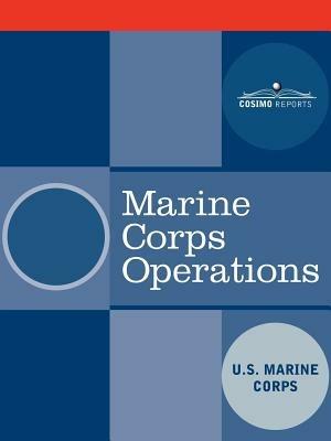 Marine Corps Operations - U S Marine Corps,United States Marine Corps - cover