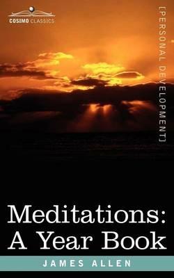 Meditations: A Year Book - James Allen - cover