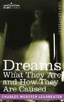 Dreams: What They Are and How They Are Caused - Charles Webster Leadbeater - cover