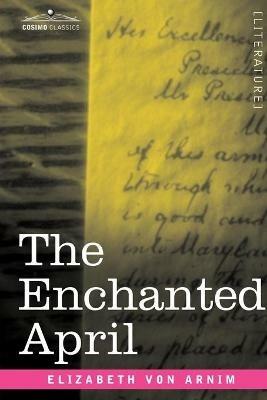 The Enchanted April - Elizabeth Von Arnim - cover