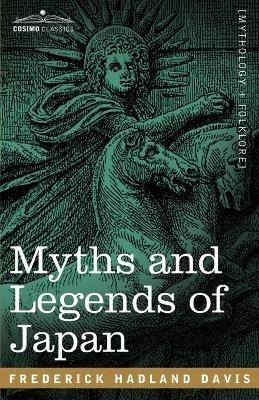 Myths and Legends of Japan - Frederick Hadland Davis - cover