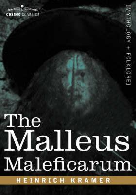 The Malleus Maleficarum - Heinrich Kramer,James Sprenger - cover