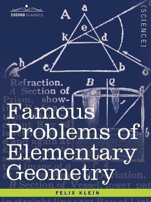 Famous Problems of Elementary Geometry: The Duplication of the Cube, the Trisection of an Angle, the Quadrature of the Circle. - Felix Klein - cover