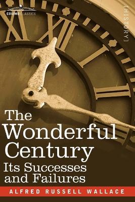 The Wonderful Century: Its Successes and Failures - Alfred Russell Wallace - cover