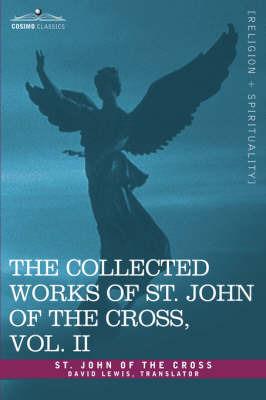 The Collected Works of St. John of the Cross, Volume II: The Dark Night of the Soul, Spiritual Canticle of the Soul and the Bridegroom Christ, the LIV - Saint John of the Cross - cover