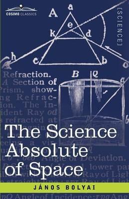 The Science Absolute of Space - John Bolyai - cover