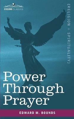Power Through Prayer - Edward M Bounds - cover