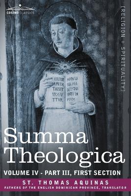 Summa Theologica, Volume 4 (Part III, First Section) - St Thomas Aquinas,St Thomas Aquinas - cover
