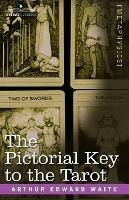 The Pictorial Key to the Tarot - Arthur Edward Waite - cover