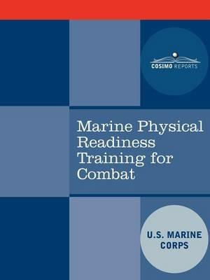 Marine Physical Readiness Training for Combat - U S Marine Corps,United States Marine Corps - cover