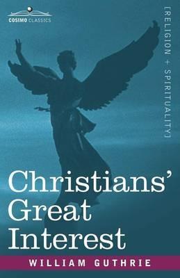 Christians' Great Interest - William Guthrie - cover