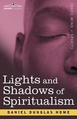 Lights and Shadows of Spiritualism