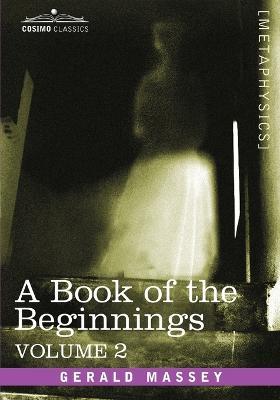 A Book of the Beginnings, Vol.2 - Gerald Massey - cover