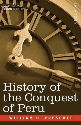 History of the Conquest of Peru - William H Prescott - cover