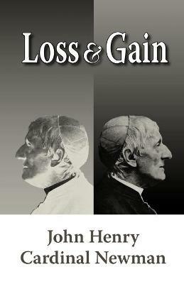 Loss and Gain: The Story of a Convert - John Henry Newman - cover