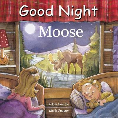 Good Night Moose - Adam Gamble,Mark Jasper - cover