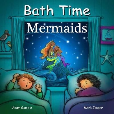 Bath Time Mermaids - Adam Gamble,Mark Jasper - cover