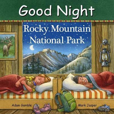 Good Night Rocky Mountain National Park - Adam Gamble,Mark Jasper - cover